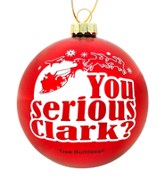 You Serious Clark? Red Glass Christmas Ornament