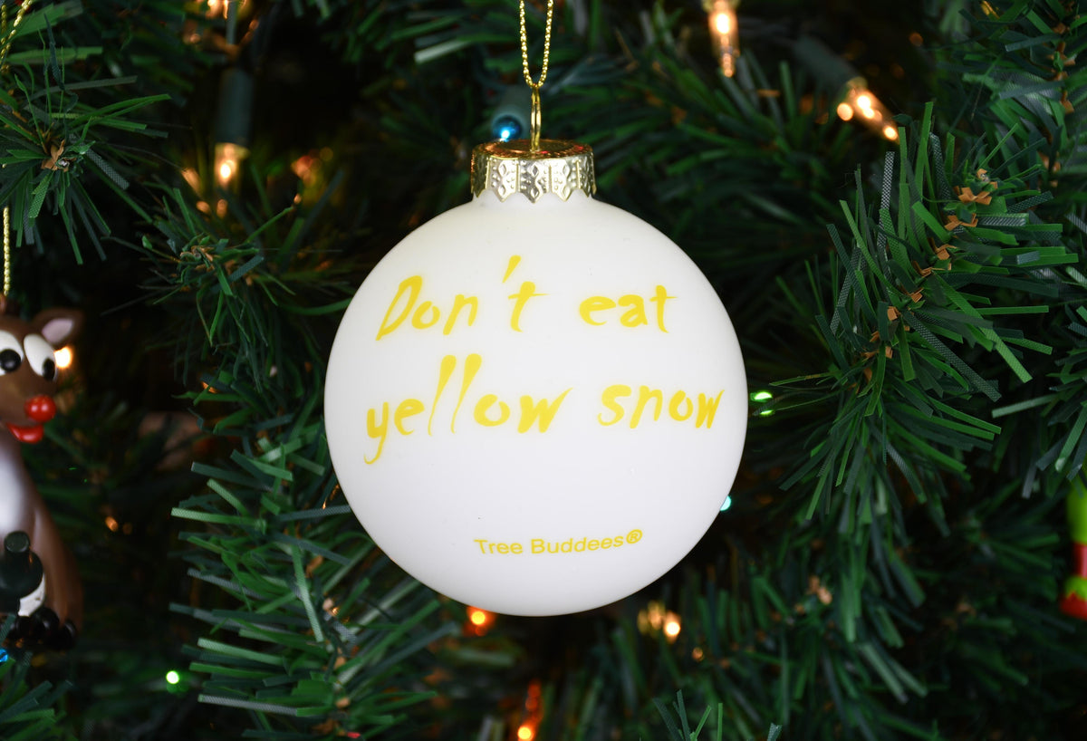 Don't Eat Yellow Snow Funny Glass Christmas Ornament Tree Buddees