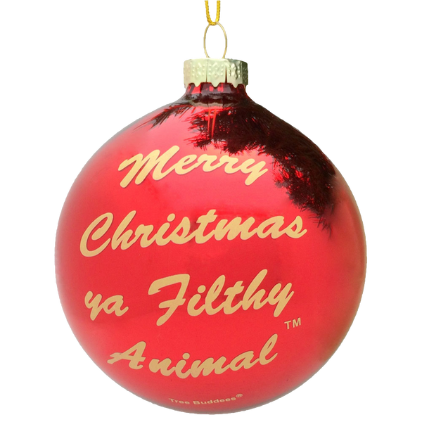 merry christmas you filthy animal ornament